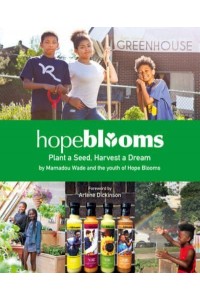Hope Blooms Plant a Seed, Harvest a Dream