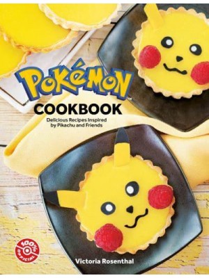 Pokemon: The Pokemon Cookbook Delicious Recipes Inspired by Pikachu and Friends