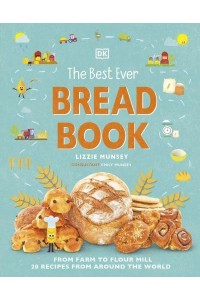 The Best Ever Bread Book - DK's Best Ever Cook Books