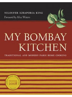 My Bombay Kitchen Traditional and Modern Parsi Home Cooking