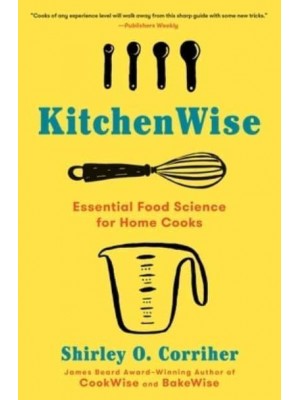 Kitchenwise Essential Food Science for Home Cooks