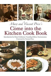Mary and Vincent Price's Come Into the Kitchen Cook Book - Calla Editions