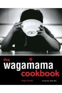 The Wagamama Cookbook - Wagamama Titles