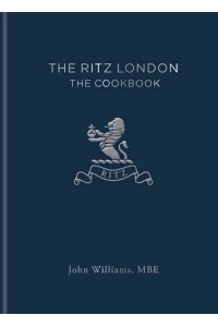 The Ritz London The Cookbook