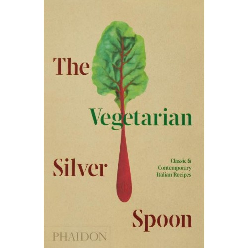 The Vegetarian Silver Spoon Classic and Contemporary Italian Recipes