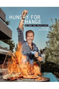 Hungry for Change Beyond the Paleo Diet