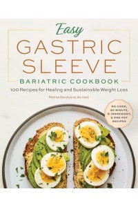 Easy Gastric Sleeve Bariatric Cookbook 100 Recipes for Healing and Sustainable Weight Loss