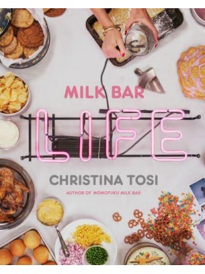 Milk Bar Life Recipes & Stories