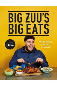 Big Zuu's Big Eats 'No Pressure, Just Food Pleasure'