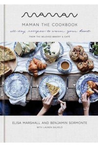 Maman The Cookbook : All-Day Recipes to Warm Your Heart