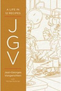 JGV A Life in 12 Recipes