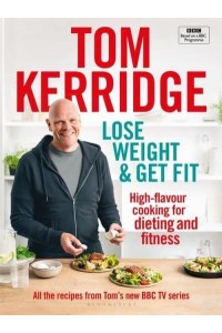 Lose Weight & Get Fit: High-Flavour Cooking for Dieting and Fitness