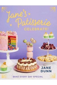 Jane's Patisserie Celebrate! - Signed Edition