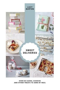 Sweet Deliveries Over 50 Cakes and Sweet Treats to Post
