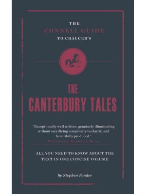 The Connell Guide to Chaucer's The Canterbury Tales - Connell Guides