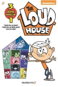 The Loud House 3 in 1. #1 There Will Be Chaos, There Will Be More Chaos, and Live Life Loud!