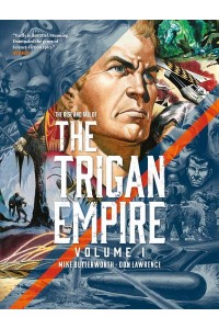 The Rise and Fall of the Trigan Empire. Volume 1 - The Trigan Empire
