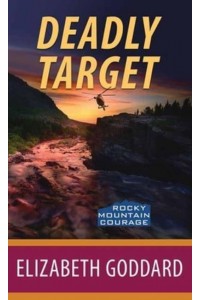 Deadly Target Rocky Mountain Courage