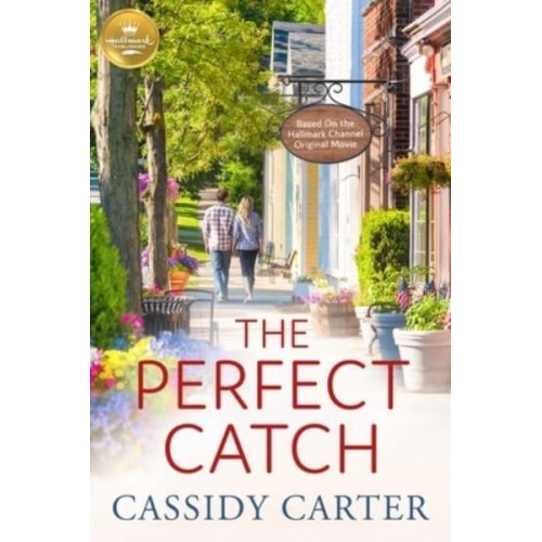 The Perfect Catch Based on a Hallmark Channel Original Movie