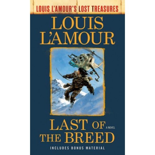 Last of the Breed (Louis L'Amour's Lost Treasures) A Novel - Louis L'Amour's Lost Treasures