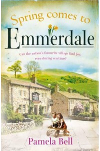 Spring Comes to Emmerdale - Emmerdale