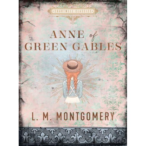 Anne of Green Gables - Chartwell Classics