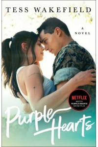 Purple Hearts A Novel