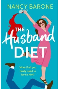 The Husband Diet - The Husband Trilogy