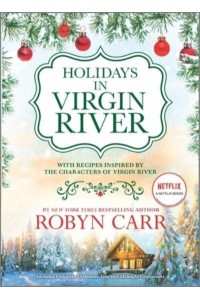 Holidays in Virgin River Romance Stories for the Holidays - Virgin River Novel