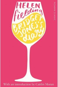 Bridget Jones's Diary - Picador Classic