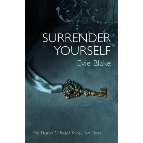 Surrender Yourself - The Desires Unlocked Trilogy