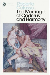 The Marriage of Cadmus and Harmony - Penguin Modern Classics