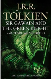 Sir Gawain and the Green Knight With Pearl and Sir Orfeo