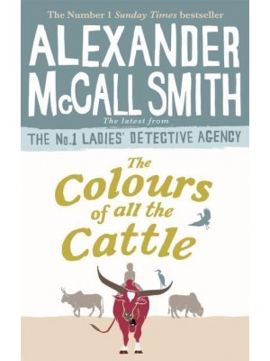 The Colours of All the Cattle - The No. 1 Ladies' Detective Agency Series