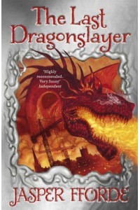 The Last Dragonslayer - The Last Dragonslayer Chronicles