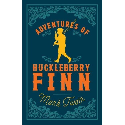 Adventures of Huckleberry Finn - Alma Classics Evergreens