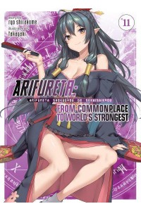 Arifureta Volume 11 From Commonplace to World's Strongest - Arifureta: From Commonplace to World's Strongest (Light Novel)