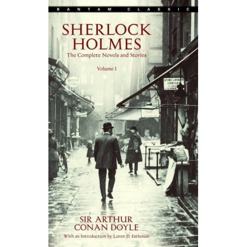 Sherlock Holmes: The Complete Novels and Stories Volume I