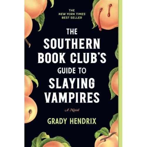 The Southern Book Club's Guide to Slaying Vampires A Novel