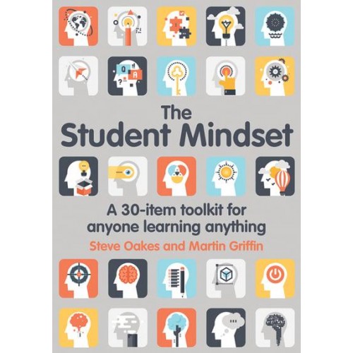 The Student Mindset A 30-Item Toolkit for Anyone Learning Anything