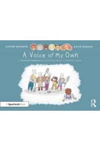 A Voice of My Own A Thought Bubbles Picture Book About Communication - Thought Bubbles