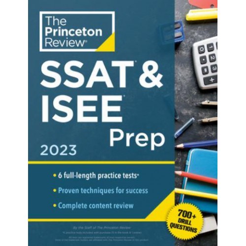 Princeton Review SSAT & ISEE Prep, 2023 6 Practice Tests + Review & Techniques + Drills