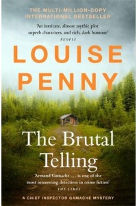 The Brutal Telling - The Gamache Series