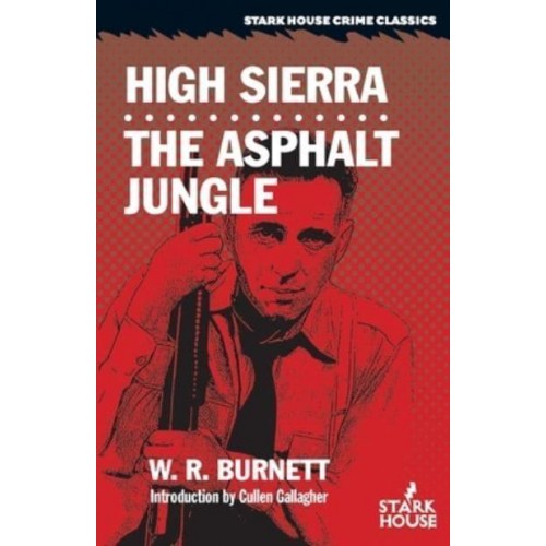 High Sierra / The Asphalt Jungle