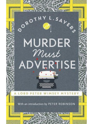 Murder Must Advertise - Lord Peter Wimsey Mysteries