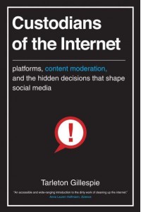 Custodians of the Internet Platforms, Content Moderation, and the Hidden Decisions That Shape Social Media