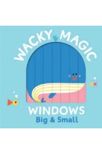 Big & Small - Wacky Magic Windows