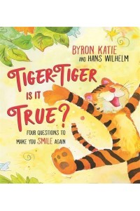 Tiger-Tiger, Is It True? Four Questions to Make You Smile Again