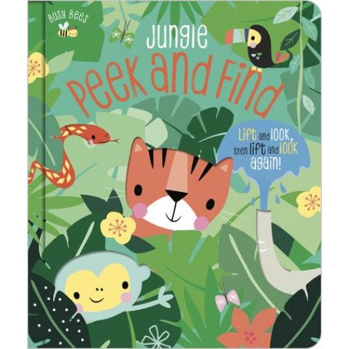 Jungle Peek and Find Life and Look, Then Lift and Look Again! - Busy Bees