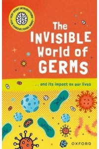 The Invisible World of Germs - Very Short Introductions for Curious Young Minds